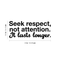 Vinyl Wall Art Decal - Seek Respect Not Attention It Lasts Longer - 9. Modern Inspirational Sticker Quote For Home Bedroom Living Room Work Office School Decor   4