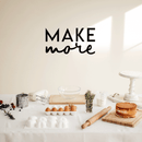 Vinyl Wall Art Decal - Make More - Modern Motivational Sticker Quote For Home Bedroom Living Room Kitchen Apartment Workplace Office Business Decor   5