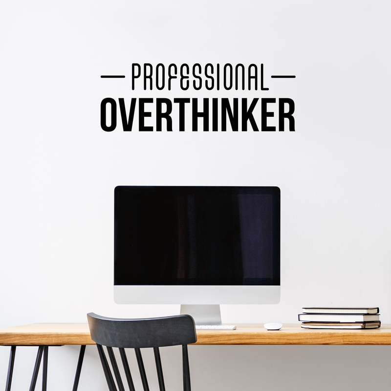 Vinyl Wall Art Decal - Professional Overthinker - 10. Modern Inspirational Quote For Home Bedroom Living Room Office Workplace Business Decoration Sticker   2