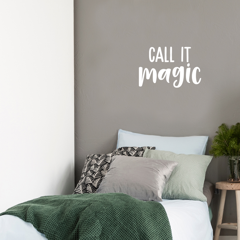 Vinyl Wall Art Decal - Call It Magic - 14.5" x 22" - Trendy Inspirational Magical Sticker Quote For Home Bedroom Living Room Work Office School Decor White 14.5" x 22" 2