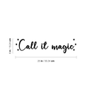 Vinyl Wall Art Decal - Call It Magic - 6" x 25" - Modern Inspirational Magical Stars Sticker Quote For Home Bedroom Living Room Kids Room Playroom Nursery Decor Black 6" x 25"