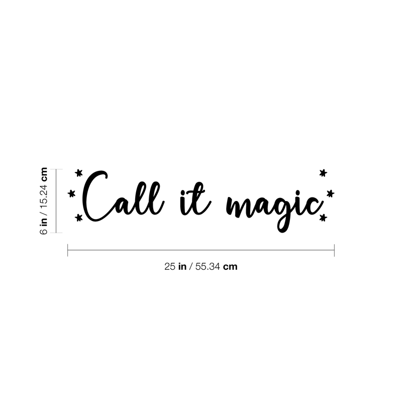 Vinyl Wall Art Decal - Call It Magic - 6" x 25" - Modern Inspirational Magical Stars Sticker Quote For Home Bedroom Living Room Kids Room Playroom Nursery Decor Black 6" x 25"