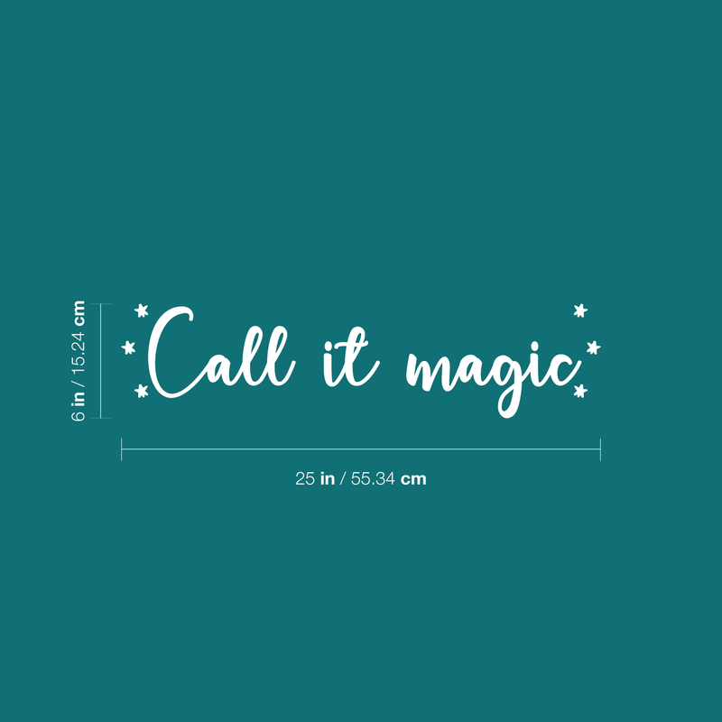 Vinyl Wall Art Decal - Call It Magic - 6" x 25" - Modern Inspirational Magical Stars Sticker Quote For Home Bedroom Living Room Kids Room Playroom Nursery Decor White 6" x 25"