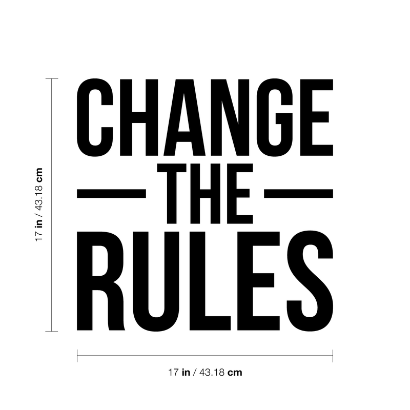 Vinyl Wall Art Decal - Change The Rules - 17" x 17" - Trendy Motivational Quote For Home Bedroom Living Room Apartment Office Workplace Coffee Shop Decoration Sticker Black 17" x 17" 5