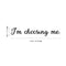 Vinyl Wall Art Decal - I'm Choosing Me - Modern Motivational Self Esteem Quote Sticker For Home Bedroom Living Room Apartment Work Office Decoration   3