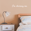 Vinyl Wall Art Decal - I'm Choosing Me - 4" x 22" - Modern Motivational Self Esteem Quote Sticker For Home Bedroom Living Room Apartment Work Office Decoration White 4" x 22" 2