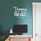 Vinyl Wall Art Decal - Dreams Are Not For Sale - Paulo Coelho - 17" x 22" - Modern Inspirational Quote Positive Sticker For Home Bedroom Living Room Work Office Coffee Shop Decor White 17" x 22"