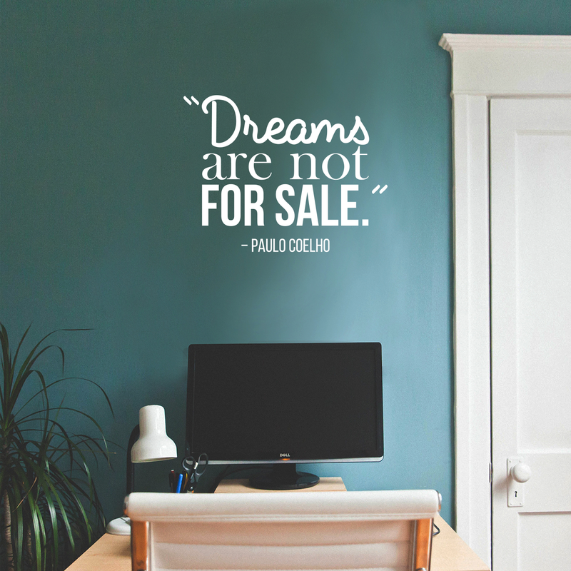 Vinyl Wall Art Decal - Dreams Are Not For Sale - Paulo Coelho - 17" x 22" - Modern Inspirational Quote Positive Sticker For Home Bedroom Living Room Work Office Coffee Shop Decor White 17" x 22"