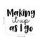 Vinyl Wall Art Decal - Making It Up As I Go - 17" x 19.5" - Trendy Inspirational Fate Quote Sticker For Home Bedroom Living Room Work Office Coffee Shop Decor Black 17" x 19.5" 5