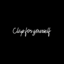 Vinyl Wall Art Decal - Clap For Yourself - 6" x 25" - Trendy Motivational Positive Sticker Quote For Home Bedroom Living Room School Work Office Decor White 6" x 25" 4