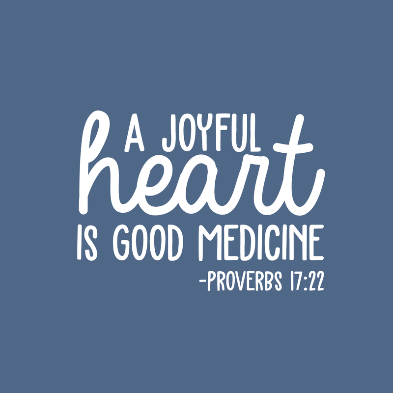 Vinyl Wall Art Decal - A Joyful Heart Is Good Medicine - 16" x 22" - Modern Inspirational Sticker Proverb Quote For Home Bedroom Living Room School Office Decor White 16" x 22" 5