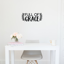 Vinyl Wall Art Decal - Full Of Grace - 9" x 22" - Trendy Inspirational Cute Quote Spiritual Sticker For Home Bedroom Living Room Nursery Work Office Decor Black 9" x 22"