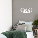 Vinyl Wall Art Decal - Full Of Grace - 9" x 22" - Trendy Inspirational Cute Quote Spiritual Sticker For Home Bedroom Living Room Nursery Work Office Decor White 9" x 22" 5