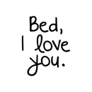 Vinyl Wall Art Decal - Bed I Love You - 21" x 17" - Modern Humorous Cute Quote Funny Sticker For Home Apartment Bedroom Kids Room Baby Crib Nursery Decoration Black 21" x 17" 2