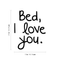 Vinyl Wall Art Decal - Bed I Love You - 21" x 17" - Modern Humorous Cute Quote Funny Sticker For Home Apartment Bedroom Kids Room Baby Crib Nursery Decoration Black 21" x 17" 3