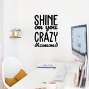 Vinyl Wall Art Decal - Shine On You Crazy Diamond - 23. Modern Inspirational Quote Sticker For Home Kids Bedroom Living Room Playroom Work Office Decor