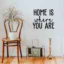 Vinyl Wall Art Decal - Home Is Where You Are - 17" x 18.5" - Modern Inspirational Quote Cute Sticker For Home Bedroom Living Room Couch Entryway Patio Decor Black 17" x 18.5"