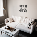 Vinyl Wall Art Decal - Home Is Where You Are - 17" x 18.5" - Modern Inspirational Quote Cute Sticker For Home Bedroom Living Room Couch Entryway Patio Decor Black 17" x 18.5" 2