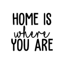 Vinyl Wall Art Decal - Home Is Where You Are - 17" x 18.5" - Modern Inspirational Quote Cute Sticker For Home Bedroom Living Room Couch Entryway Patio Decor Black 17" x 18.5" 5