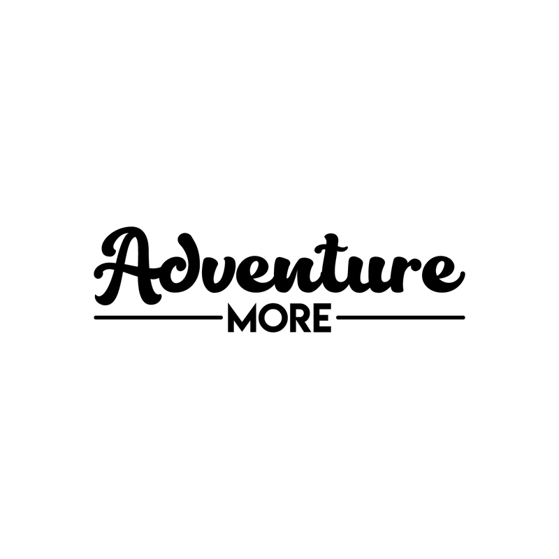 Vinyl Wall Art Decal - Adventure More - 6.5" x 22" - Trendy Motivational Quote Sticker For Home Bedroom Entryway Kids Room Playroom School Classroom Work Office Decor Black 6.5" x 22" 2