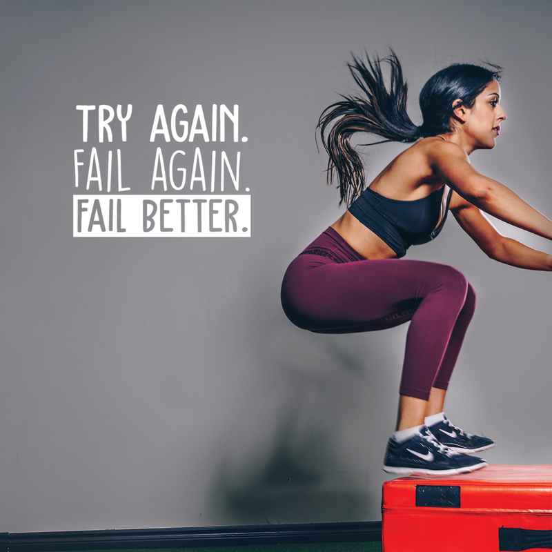 Vinyl Wall Art Decal - Try Again Fail Again Fail Better - 16.5" x 22" - Trendy Motivational Sticker Quote For Home Bedroom Living Room Kids Room Gym Office Decor White 16.5" x 22" 4