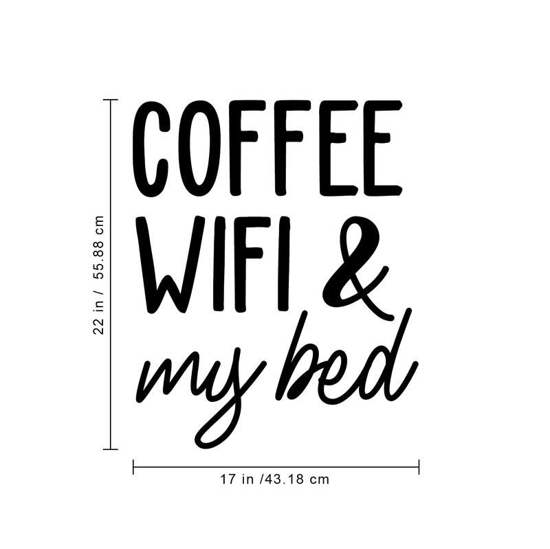 Vinyl Wall Art Decal - Coffee Wifi & My Bed -22" x 17" - Trendy Funny Sticker Quote For Home Bedroom Living Room Dorm Room Kitchen Coffee Shop Cafe Decor Black 22" x 17"