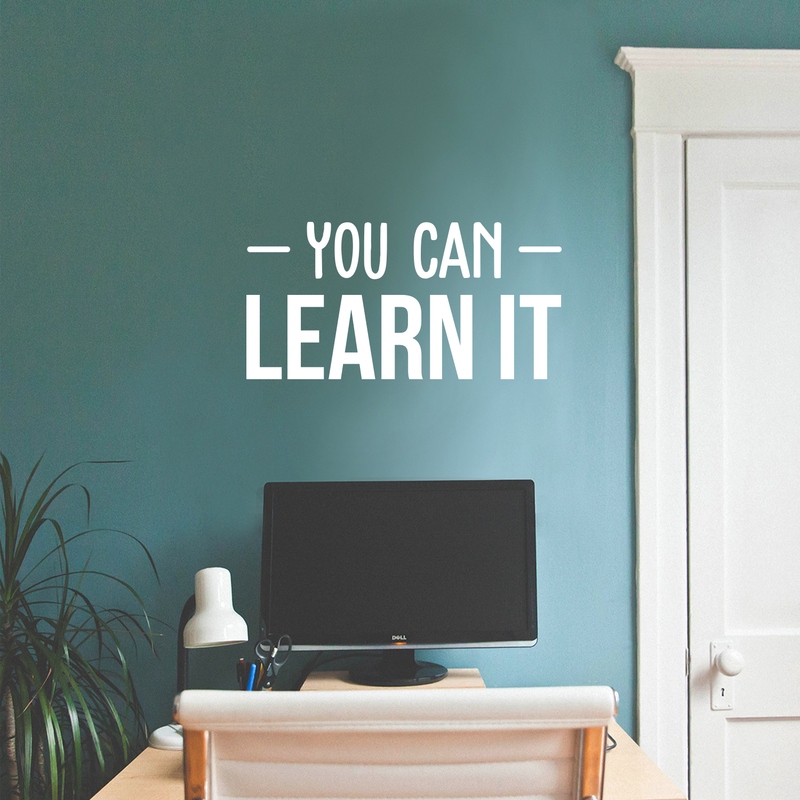 Vinyl Wall Art Decal - You Can Learn It - 12.5" x 25" - Trendy Inspirational Sticker Quote For Home Bedroom Living Room Work Office Classroom School Decor White 12.5" x 25" 2