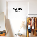 Vinyl Wall Art Decal - Taking Over - 10.5" x 22" - Modern Motivational Quote Sticker For Home Bed Bedroom Closet Living Room Work Office Business Decoration Black 10.5" x 22" 5