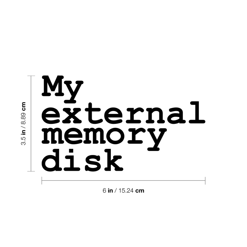 Vinyl Wall Art Decal - My External Memory Disk - 3.- Modern Funny Humorous Quote Sticker For Notebook Agenda Diary Journal Laptop Decoration   2