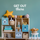 Vinyl Wall Art Decal - Get Out There - 10" x 22" - Modern Motivational Quote Sticker For Home Bed Bedroom Kids Room Playroom Work Office Business Decoration White 10" x 22" 3