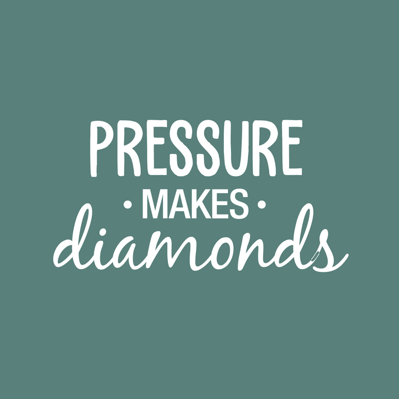 Vinyl Wall Art Decal - Pressure Makes Diamonds - 13" x 25" - Modern Motivational Quote Sticker For Home Office Work Bedroom School Classroom Decor White 13" x 25" 2