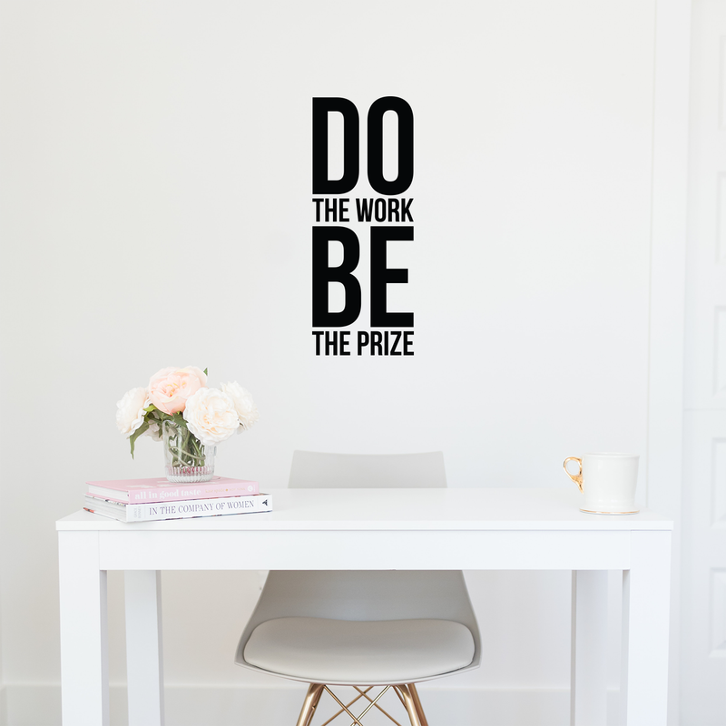 Vinyl Wall Art Decal - Do The Work Be The Prize - 28" x 11" - Modern Motivational Quote Sticker For Home Office Bedroom School Classroom Gym Coffee Shop Decor Black 28" x 11" 3