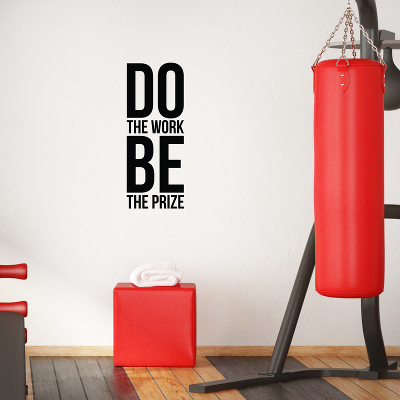 Vinyl Wall Art Decal - Do The Work Be The Prize - 28" x 11" - Modern Motivational Quote Sticker For Home Office Bedroom School Classroom Gym Coffee Shop Decor Black 28" x 11" 5