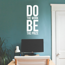 Vinyl Wall Art Decal - Do The Work Be The Prize - 28" x 11" - Modern Motivational Quote Sticker For Home Office Bedroom School Classroom Gym Coffee Shop Decor White 28" x 11" 2