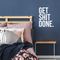 Vinyl Wall Art Decal - Get Shit Done - 22" x 16.5" - Trendy Motivational Quote Sticker For Home Bedroom Living Room Kitchen Office Workplace Decor White 22" x 16.5" 5