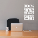 Vinyl Wall Art Decal - Success When Dreams Get Bigger Than Excuses - 22" x 14.5" - Modern Inspirational Quote Sticker For Home Office Bedroom Teen Room Coffee Shop Work Decor White 22" x 14.5" 2