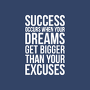 Vinyl Wall Art Decal - Success When Dreams Get Bigger Than Excuses - 22" x 14.5" - Modern Inspirational Quote Sticker For Home Office Bedroom Teen Room Coffee Shop Work Decor White 22" x 14.5" 3