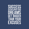 Vinyl Wall Art Decal - Success When Dreams Get Bigger Than Excuses - 22" x 14.5" - Modern Inspirational Quote Sticker For Home Office Bedroom Teen Room Coffee Shop Work Decor White 22" x 14.5" 3