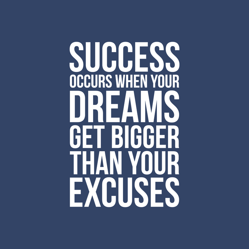 Vinyl Wall Art Decal - Success When Dreams Get Bigger Than Excuses - 22" x 14.5" - Modern Inspirational Quote Sticker For Home Office Bedroom Teen Room Coffee Shop Work Decor White 22" x 14.5" 3