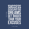 Vinyl Wall Art Decal - Success When Dreams Get Bigger Than Excuses - 22" x 14.5" - Modern Inspirational Quote Sticker For Home Office Bedroom Teen Room Coffee Shop Work Decor White 22" x 14.5" 5