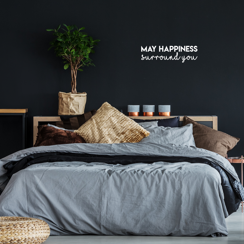 Vinyl Wall Art Decal - May Happiness Surround You - 7.5" x 25" - Modern Inspirational Self Esteem Quote Sticker For Home Office Bedroom Kids Room Playroom Coffee Shop Decor White 7.5" x 25" 3