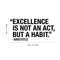 Vinyl Wall Art Decal - Excellence Is Not An Act; But A Habit - Modern Inspirational Aristotle Quote Sticker For Home Bedroom Living Room Classroom Office Workplace Decor   5