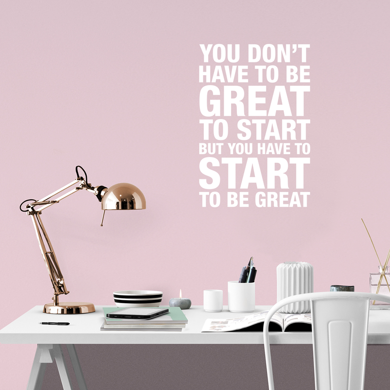 Vinyl Wall Art Decal - You Don't Have To Be Great To Start - 25" x 17" - Modern Motivational Quote Sticker For Home Bedroom Living Room Classroom Office Workplace Decor White 25" x 17" 3