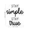 Vinyl Wall Art Decal - Stay Simple Stay True - Cursive Positive Inspirational Quote For Home Bedroom Living Room Apartment Office Work School Classroom Decor   3