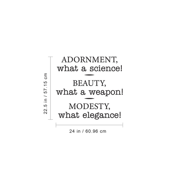 Vinyl Wall Art Decal - Adornment What A Science Beauty What A Weapon Modesty What Elegance - 22. Trendy Inspirational Home Bedroom Apartment Office Indoor Living Room Work Quotes