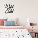 Vinyl Wall Art Decal - Wild Child - Modern Cute Motivational Quote Sticker For Home Teen Bedroom Kids Room Living Room Playroom Store Decor   3