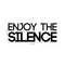 Vinyl Wall Art Decal - Enjoy The Silence - Modern Life Quote For Home Bedroom Living Room Work Office - Trendy Quotes For Indoor Outdoor Apartment Workplace Decor