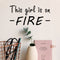 Vinyl Wall Art Decal - This Girl Is On Fire - Urban Chic Trendy Feminine Quote For Home Apartment Bedroom Dorm Room Living Room Store Bar Indoor Decoration   2