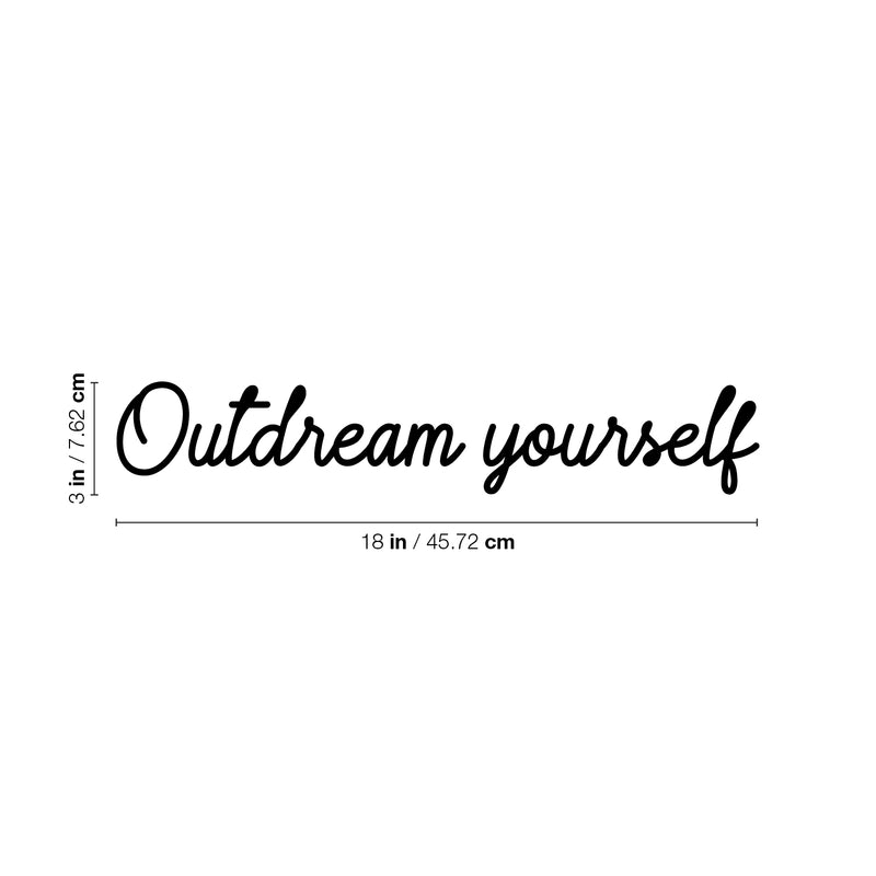 Vinyl Wall Art Decal - Outdream Yourself - Trendy Cute Inspirational Positive Self Esteem Quote Sticker For Bedroom Closet Bathroom Living Room Playroom School Office Decor   3