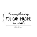 Vinyl Wall Art Decal - Everything You Can Imagine Is Real - Modern Inspirational Optimism Quote Sticker For Home Office Bedroom Closet Living Room School Classroom Decor   3